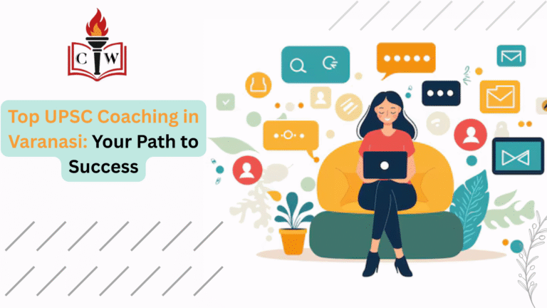 Top UPSC Coaching in Varanasi: Your Path to Success
