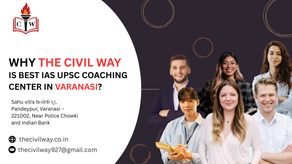 Why thecivilway is best IAS upsc coaching center in varanasi