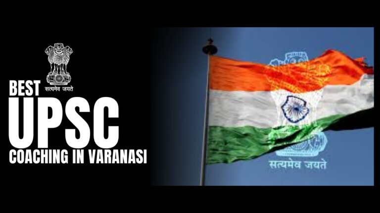 Unlocking Success: The Best UPSC Coaching in Varanasi