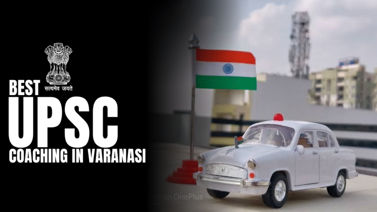 Discover the Best UPSC Coaching in Varanasi: Your Path to Success