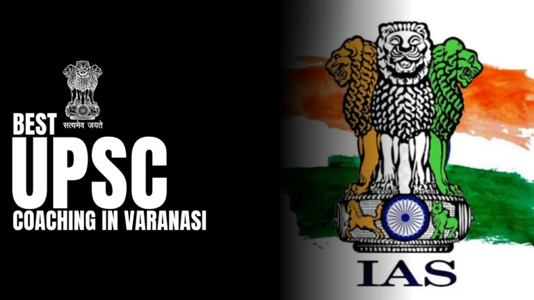 Top UPSC Coaching Institutes in Varanasi: Your Guide to Success
