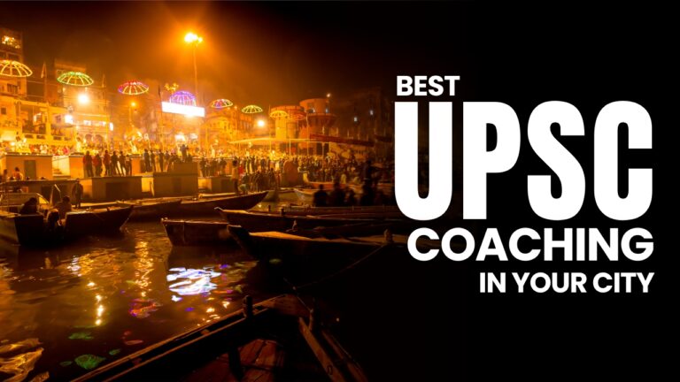 Discover the Best UPSC Coaching in Varanasi: Your Path to Success